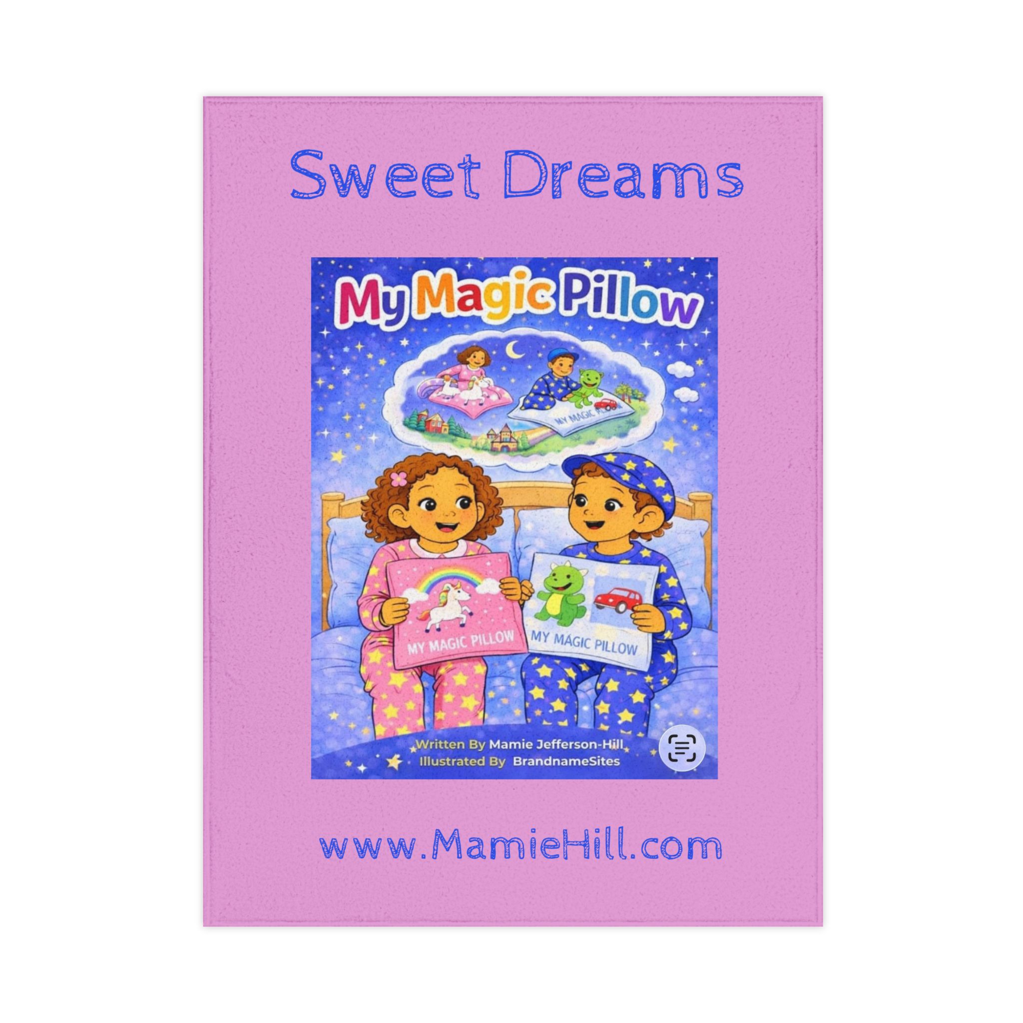 Sweet Dreams My Magic Pillow Toddler Blanket